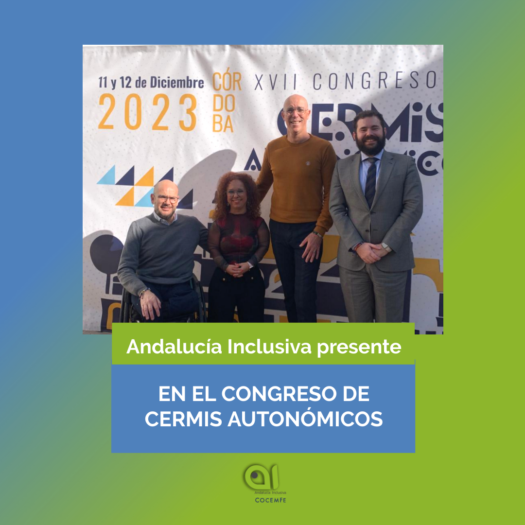 Andalucía Inclusiva COCEMFE presente en el Congreso de Cermis Autonómicos.
