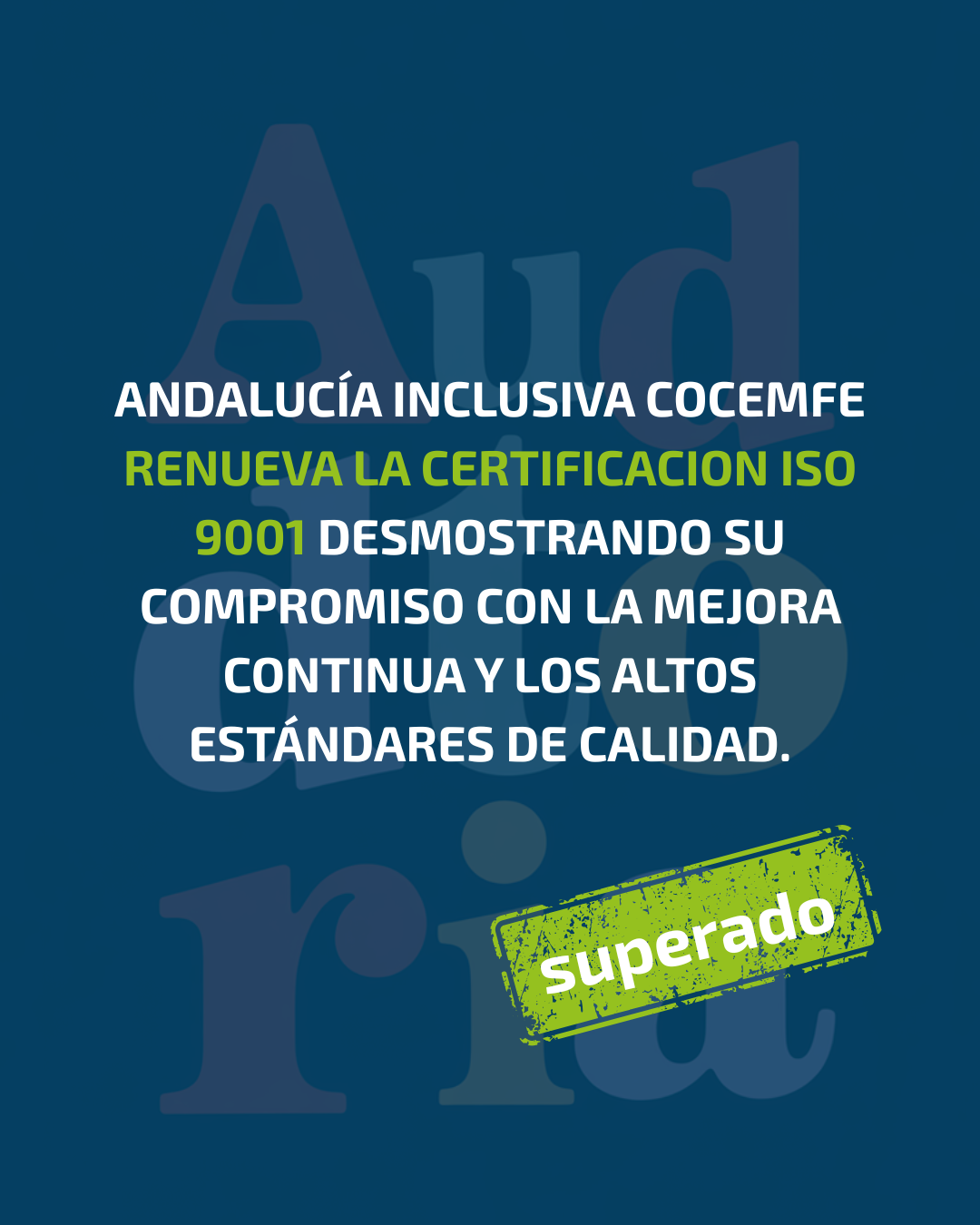 Andalucía Inclusiva renueva la certificación ISO 9001 demostrando su compromiso con la mejora continua y los altos estándares de calidad.
